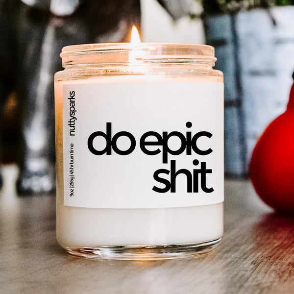 DO EPIC SHIT - SOY CANDLE